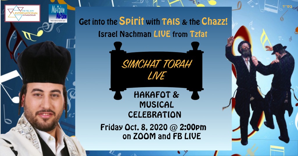 TAIS Simchat Torah Hakafot & Musical zoom _ facebbok Live Celebration with the Chazz - Oct 2020